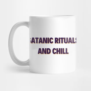 satanic rituals and chill Mug